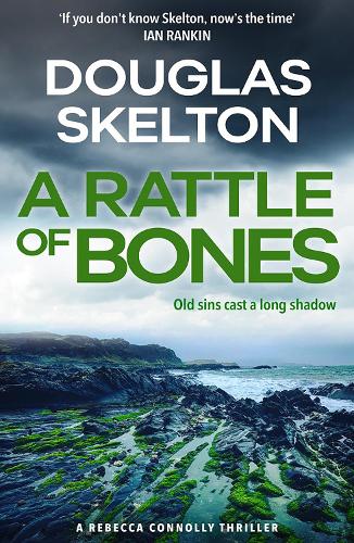 Бумажная книга «A Rattle of Bones: A Rebecca Connolly Thriller», автор Дуглас Скелтон - фото №1