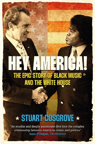 Бумажная книга «Hey America!: The Epic Story of Black Music and the White House», автор Стюарт Косгроув - фото №1