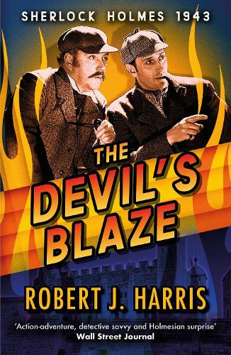 Бумажная книга «The Devil's Blaze: Sherlock Holmes: 1943», автор Роберт Дж. Харрис - фото №1