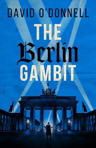 Бумажная книга «The Berlin Gambit: A page-turning WWII thriller based on true events», автор Дэвид О'Доннелл - фото №1