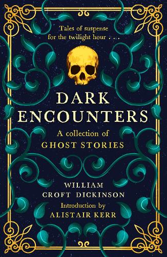 Бумажная книга «Dark Encounters: A Collection of Ghost Stories», автор Уильям Крофт Дикинсон - фото №1