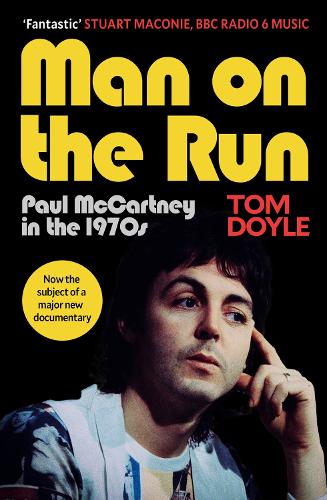 Паперова книга «Man on the Run: Paul McCartney in the 1970s», автор Том Дойл - фото №1