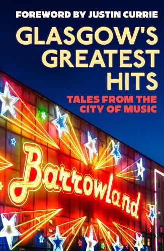 Паперова книга «Glasgow's Greatest Hits: Tales from the City of Music», авторів Елісон Строук, Фіона Шепард, Джонатан Трю - фото №1