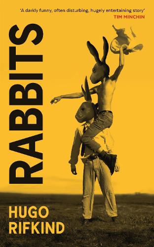 Бумажная книга «Rabbits: 'Darkly funny as Saltburn, but with kilts' - Val McDermid», автор Хьюго Рифкинд - фото №1