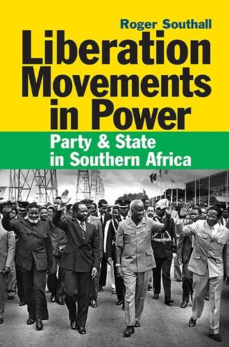 Бумажная книга «Liberation Movements in Power: Party and State in Southern Africa», автор Роджер Саутхолл - фото №1