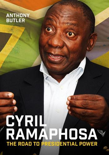 Паперова книга «Cyril Ramaphosa: The Road to Presidential Power», автор Ентоні Батлер - фото №1
