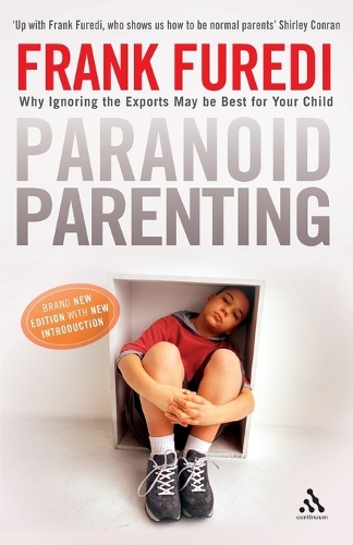 Паперова книга «Paranoid Parenting: Why Ignoring the Experts May Be Best for Your Child», автор Френк Фуреді - фото №1