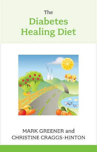 Бумажная книга «The Diabetes Healing Diet», авторов Кристин Крэггс-Хинтон, Марк Гринер - фото №1