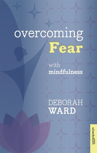 Бумажная книга «Overcoming Fear with Mindfulness», автор Дебора Уорд - фото №1