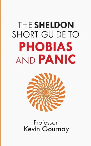 Паперова книга «The Sheldon Short Guide to Phobias and Panic», автор Кевін Гурней - фото №1