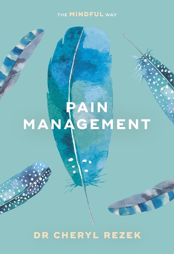 Бумажная книга «Pain Management: The Mindful Way», автор Шерил Резек - фото №1