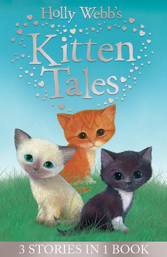 [object Object] «Holly Webb's Kitten Tales: Sky the Unwanted Kitten, Ginger the Stray Kitten, Misty the Abandoned Kitten», автор Холли Вебб - фото №1