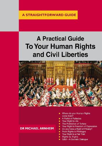 Бумажная книга «A Practical Guide to Your Human Rights and Civil Liberties: A Straightforward Guide», автор Майкл Арнхейм - фото №1
