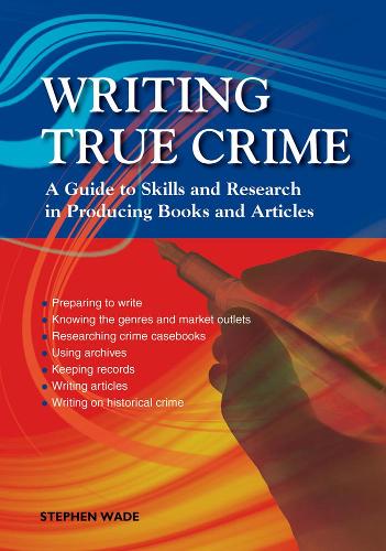 Бумажная книга «Writing True Crime: An Emerald Guide», автор Стивен Уэйд - фото №1