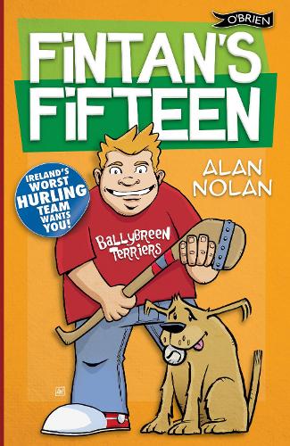 Бумажная книга «Fintan's Fifteen: Ireland's Worst Hurling Team Wants You!», автор Алан Нолан - фото №1