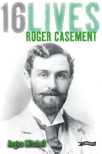 Бумажная книга «Roger Casement: 16Lives», автор Ангус Митчелл - фото №1