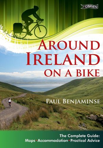 Паперова книга «Around Ireland on a Bike: The complete guide: maps, accommodation, practical advice», автор Пол Беньямінс - фото №1
