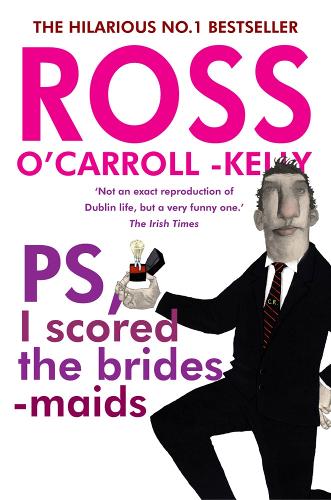 Бумажная книга «Ross O'Carroll-Kelly, PS, I scored the bridesmaids» - фото №1