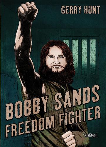 Бумажная книга «Bobby Sands: Freedom Fighter», автор Джерри Хант - фото №1