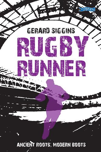 Бумажная книга «Rugby Runner: Ancient Roots, Modern Boots», автор Жерар Сиггинс - фото №1