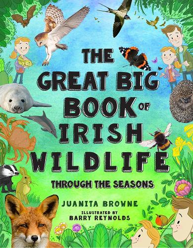 Бумажная книга «The Great Big Book of Irish Wildlife: Through the Seasons», автор Хуанита Браун - фото №1