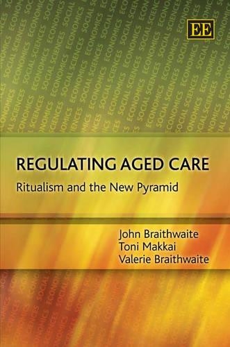 Бумажная книга «Regulating Aged Care: Ritualism and the New Pyramid», авторов Тони Маккай, Валери Брейтвейт - фото №1
