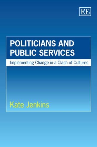 Паперова книга «Politicians and Public Services: Implementing Change in a Clash of Cultures», автор Кейт Дженкінс - фото №1