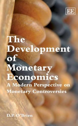 Бумажная книга «The Development of Monetary Economics: A Modern Perspective on Monetary Controversies», автор Д. П. О'Брайен - фото №1