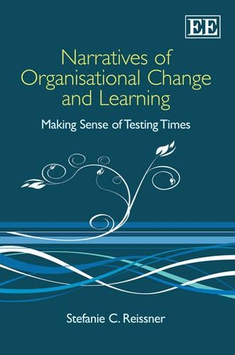 Бумажная книга «Narratives of Organisational Change and Learning: Making Sense of Testing Times», автор Стефани Райсснер - фото №1