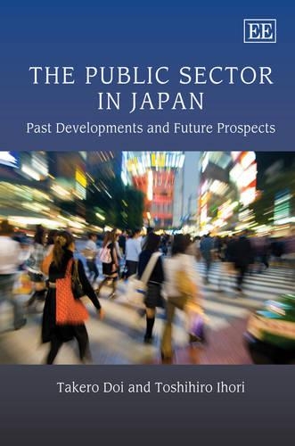 Бумажная книга «The Public Sector in Japan: Past Developments and Future Prospects», авторов Такэро Дои, Тосихиро Ихори - фото №1