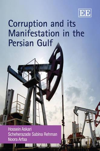 Бумажная книга «Corruption and its Manifestation in the Persian Gulf», авторов Хоссейн Аскари, Нура Арфаа, Шехерезада Сабина Рехман - фото №1