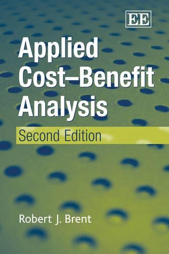 Бумажная книга «Applied Cost–Benefit Analysis, Second Edition», автор Роберт Дж. Брент - фото №1