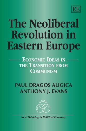 Паперова книга «The Neoliberal Revolution in Eastern Europe: Economic Ideas in the Transition from Communism», авторів Ентоні Дж. Еванс, Пол Драгос Алігіка - фото №1