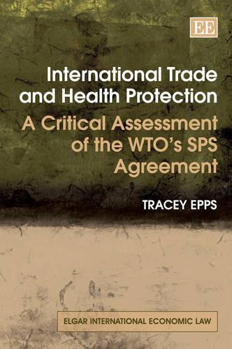 Бумажная книга «International Trade and Health Protection: A Critical Assessment of the WTO’s SPS Agreement», автор Трейси Эппс - фото №1