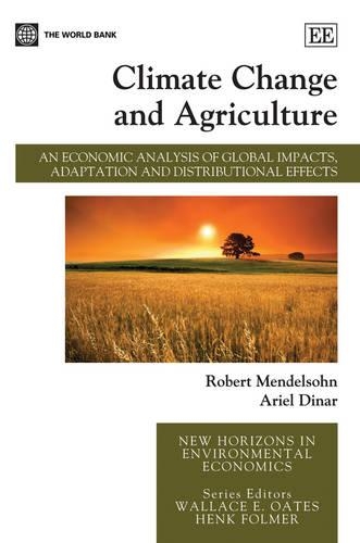 Паперова книга «Climate Change and Agriculture: An Economic Analysis of Global Impacts, Adaptation and Distributional Effects», авторів Аріель Дінар, Роберт Мендельсон - фото №1
