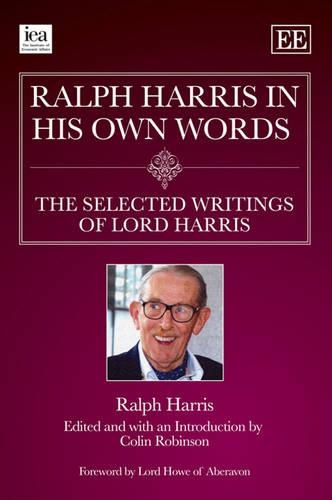 Бумажная книга «Ralph Harris in His Own Words, the Selected Writings of Lord Harris», автор Ральф Харрис - фото №1