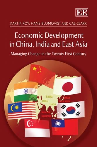 Бумажная книга «Economic Development in China, India and East Asia: Managing Change in the Twenty First Century», авторов Кэл Кларк, Ханс Бломквист, Картик Рой - фото №1