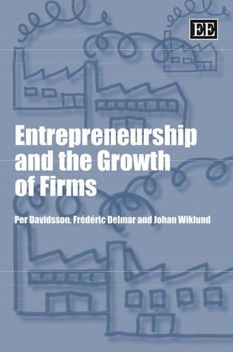 Бумажная книга «Entrepreneurship and the Growth of Firms», авторов Фредерик Дельмар, Йохан Виклунд, Пер Давидссон - фото №1