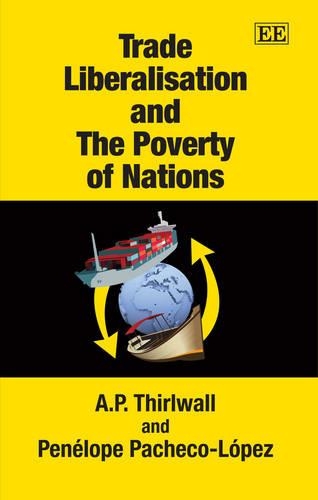 Бумажная книга «Trade Liberalisation and The Poverty of Nations», авторов A. P. Thirlwall, Пенелопа Пачеко-Лопес - фото №1