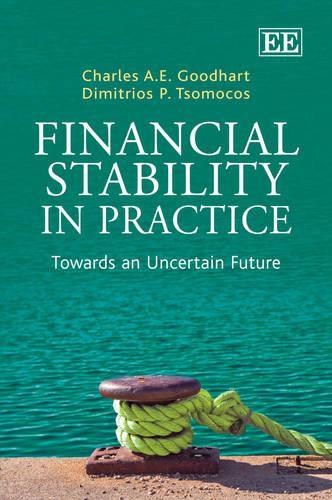 Бумажная книга «Financial Stability in Practice: Towards an Uncertain Future», авторов Чарльз А. Э. Гудхарт, Димитриос П. Цомокос - фото №1