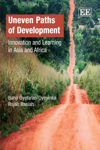 Бумажная книга «Uneven Paths of Development: Innovation and Learning in Asia and Africa», авторов Банджи Ойеларен-Ойеинка, Раджа Расия - фото №1
