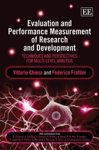 Бумажная книга «Evaluation and Performance Measurement of Research and Development: Techniques and Perspectives for Multi-Level Analysis», авторов Федерико Фраттини, Витторио Кьеза - фото №1