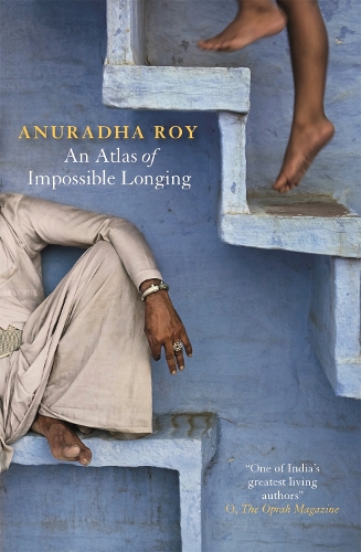 Бумажная книга «An Atlas of Impossible Longing», автор Анурадха Рой - фото №1