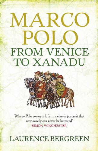 Бумажная книга «Marco Polo: From Venice to Xanadu», автор Лоуренс Бергрин - фото №1