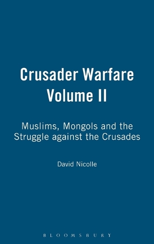 [object Object] «Crusader Warfare Volume II: Muslims, Mongols and the Struggle against the Crusades», автор Дэвид Николл - фото №1