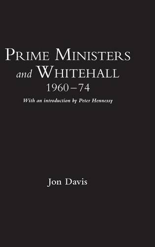 Бумажная книга «Prime Ministers and Whitehall 1960-74», автор Джон Дэвис - фото №1