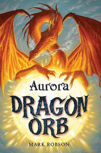 Бумажная книга «Dragon Orb: Aurora», автор Марк Робсон - фото №1