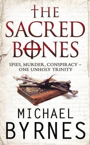 Паперова книга «The Sacred Bones: The page-turning thriller for fans of Dan Brown», автор Майкл Бірнс - фото №1
