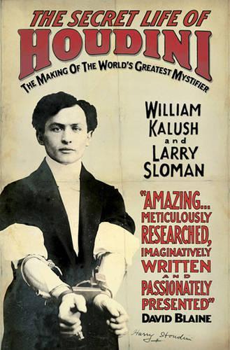 Бумажная книга «The Secret Life of Houdini: The Making of America's First Superhero», авторов Ларри Слоумен, Уильям Калуш - фото №1
