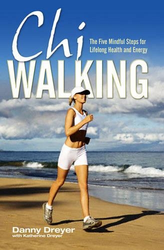 Бумажная книга «Chiwalking: The Five Mindful Steps for Lifelong Health and Energy», авторов Дэнни Драйер, Кэтрин Драйер - фото №1